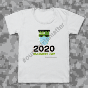 2020 True Horror Story - Our T-Shirts Matter