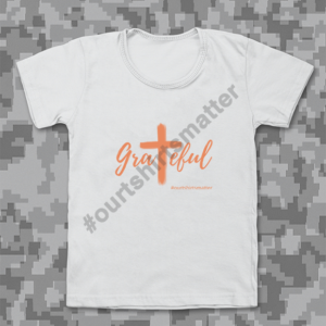 Grateful - Our T-Shirts Matter