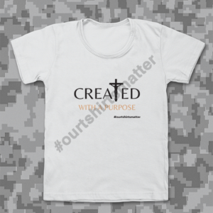 Created With Purpose - Our T-Shirts Matter
