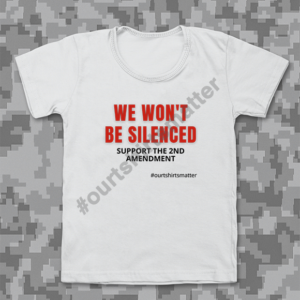 We Won't Be Silenced - Our T-Shirts Matter